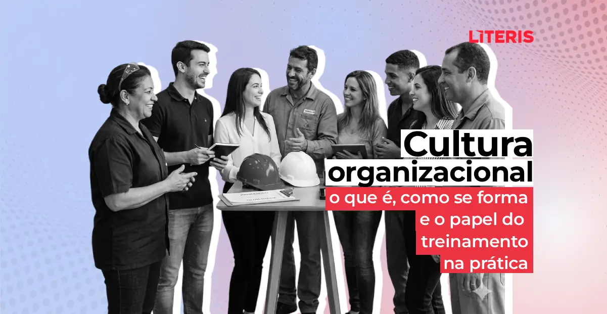 Cultura organizacional: o que é, como se forma e o papel do treinamento na prática
