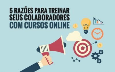 5 razões para treinar seus colaboradores com cursos online