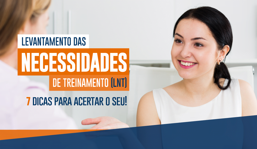 7 dicas para um Levantamento das Necessidades de Treinamento
