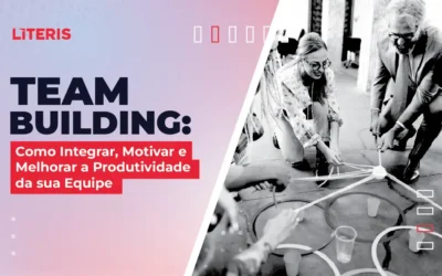 Team Building: Como Integrar, Motivar e Melhorar a Produtividade da sua Equipe
