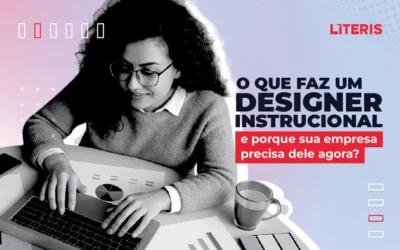 O que Faz um Designer Instrucional e Por Que Sua Empresa Precisa Dele Agora?