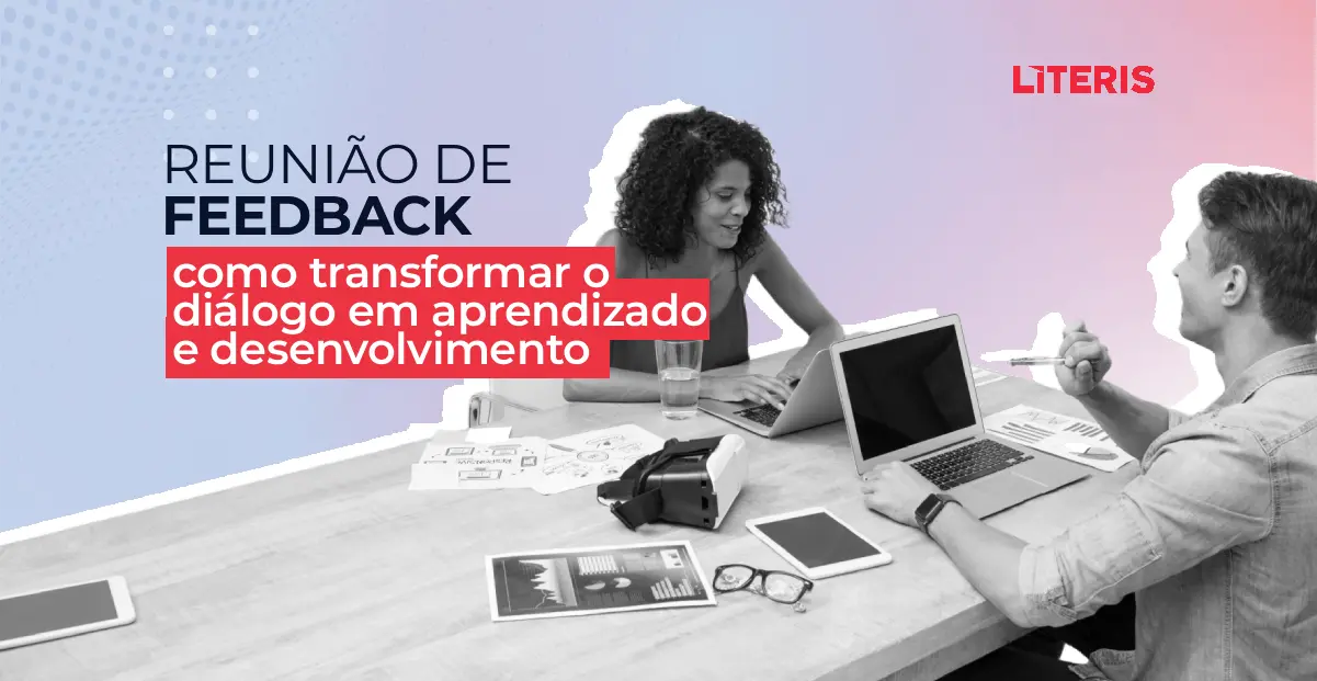 Reunião de feedback: como transformar o diálogo em aprendizado e desenvolvimento 