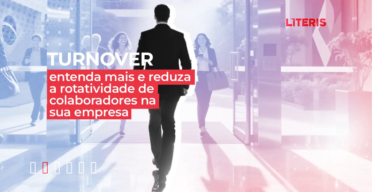 Turnover: entenda mais e reduza a rotatividade de colaboradores na sua empresa
