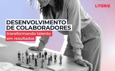 Desenvolvimento de Colaboradores: transformando talento em resultados para sua empresa