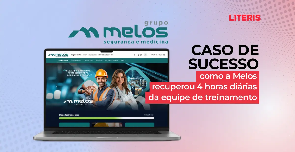 Como a Melos Ocupacional unificou 3 plataformas e recuperou 4 horas diárias da equipe de EaD